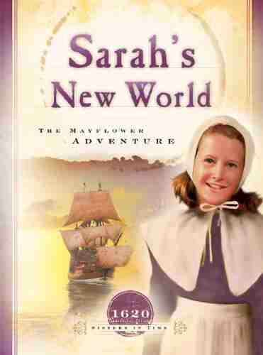 Sarah S New World: The Mayflower Adventure (Sisters In Time 1)