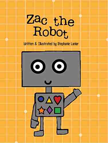 Zac the Robot: A About Shapes and Colors: Story and Activity