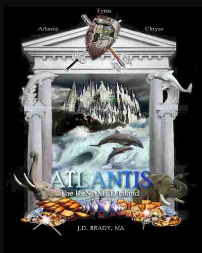 Atlantis: The ReNamed Island Joseph Brady