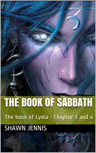 The Of Sabbath: The Of Lydia Chapter 3 And 4 (The Sabbath)