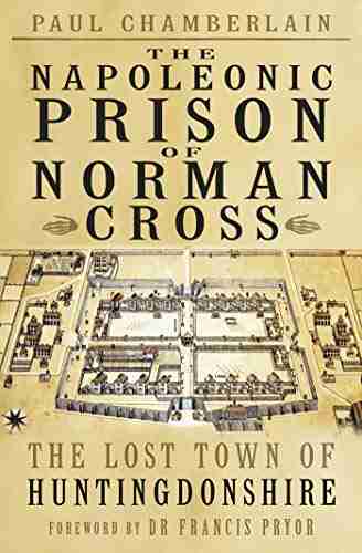 The Napoleonic Prison Of Norman Cross