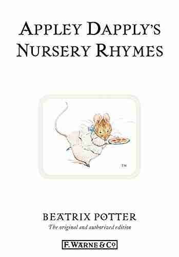 Appley Dapply S Nursery Rhymes: The Original And Authorized Edition (Beatrix Potter Originals 22)