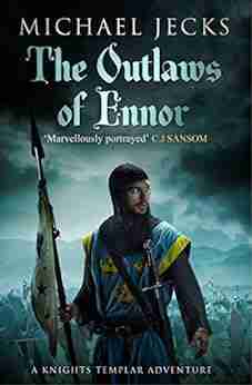 The Outlaws Of Ennor (Last Templar Mysteries 16): A Devishly Plotted Medieval Mystery (Knights Templar)