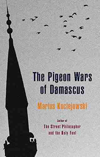 The Pigeon Wars Of Damascus