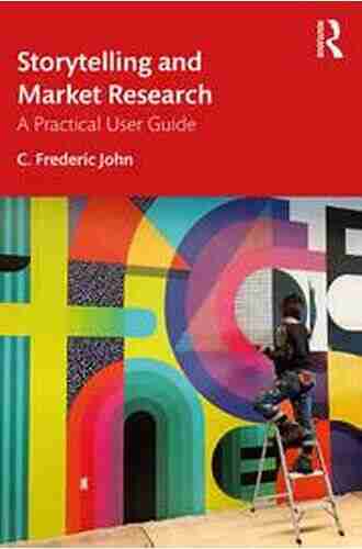 Storytelling And Market Research: A Practical User Guide