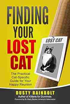 Finding Your Lost Cat: The Practical Cat Specific Guide For Your Happy Reunion (Cat Scene Investigator Feline Problem Solver 2)