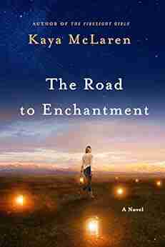 The Road To Enchantment: A Novel