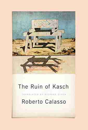 The Ruin Of Kasch Roberto Calasso