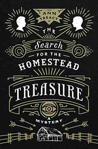 The Search For The Homestead Treasure: A Mystery