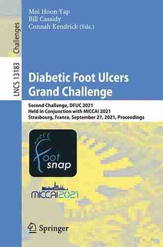 Diabetic Foot Ulcers Grand Challenge: Second Challenge DFUC 2021 Held in Conjunction with MICCAI 2021 Strasbourg France September 27 2021 Proceedings Notes in Computer Science 13183)