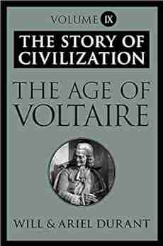 The Age Of Voltaire: The Story Of Civilization Volume IX