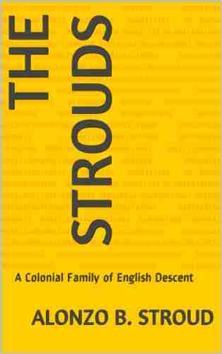 The Strouds: A Colonial Family of English Descent