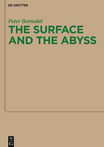 The Surface And The Abyss: Nietzsche As Philosopher Of Mind And Knowledge (Monographien Und Texte Zur Nietzsche Forschung 57)