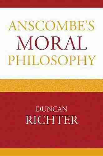 Anscombe S Moral Philosophy Duncan Richter