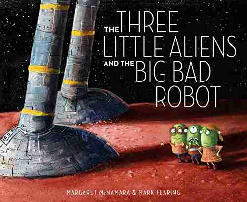 The Three Little Aliens And The Big Bad Robot