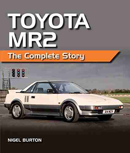 Toyota MR2: The Complete Story