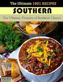 The Ultimate 1001 Recipes Southern with The Ultimate Treasury of Southern Classics