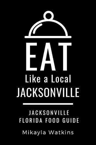 Eat Like A Local Jacksonville: Jacksonville Florida Food Guide