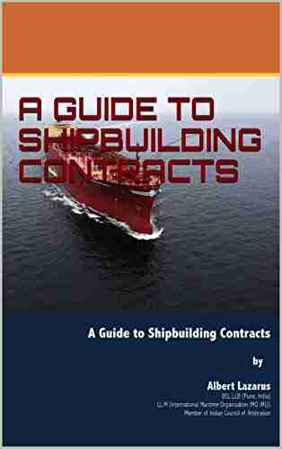 A GUIDE TO SHIPBUILDING CONTRACTS