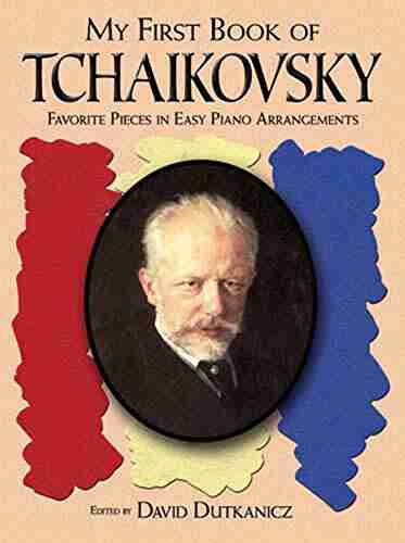 A First of Tchaikovsky: For The Beginning Pianist with Downloadable MP3s (Dover Classical Piano Music For Beginners)