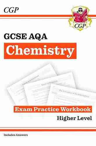 New GCSE Chemistry AQA Exam Practice Workbook Higher (includes Answers): Perfect For The 2022 And 2023 Exams (CGP GCSE Chemistry 9 1 Revision)