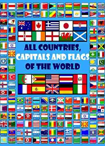 All countries capitals and flags of the world: 2022/A guide to flags from around the world/Maps for kids/Geography for kids