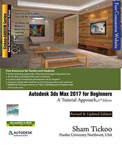 Autodesk 3ds Max 2017 for Beginners: A Tutorial Approach