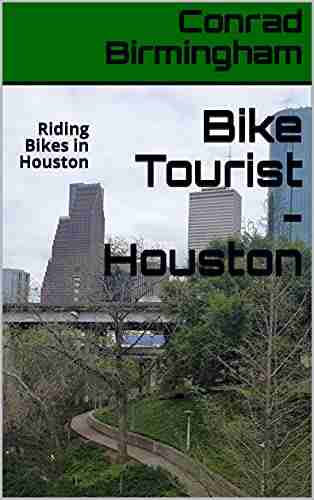 Bike Tourist Houston: Riding Bikes in Houston