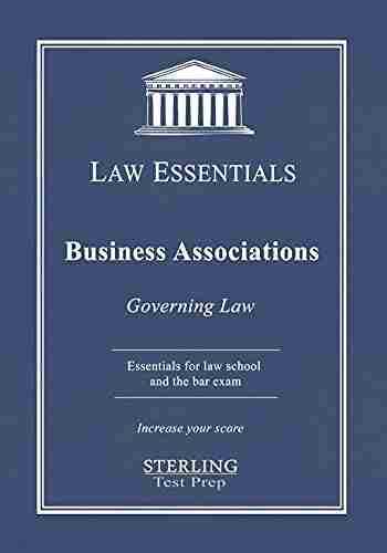 Business Associations Law Essentials: Governing Law for Law School and Bar Exam Prep