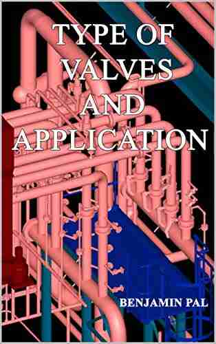 TYPE OF VALVES AND APPLICATION