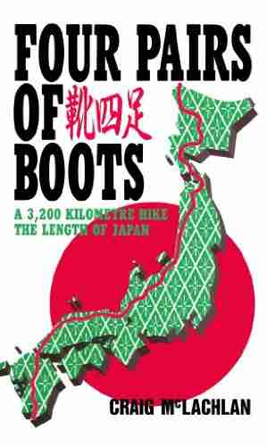 Four Pairs Of Boots: A 3 200 Kilometre Hike The Length Of Japan