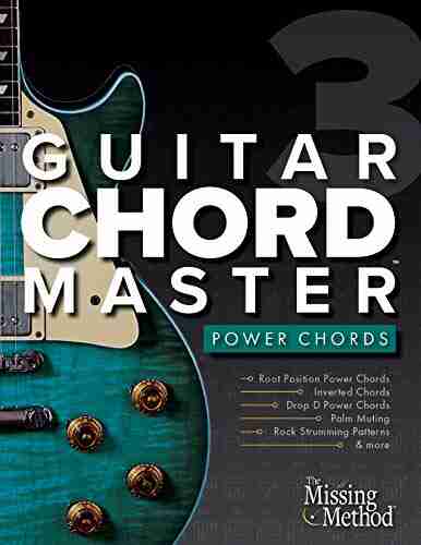 Guitar Chord Master 3 Power Chords: Step By Step Exercises To Master Power Chords Drop D Tuning Navigating The Fretboard Palm Muting More