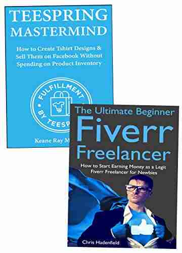 Home Based Opportunity Business Ideas: Making Money Fast Working From Home Via Teespring And Fiverr Service Marketing