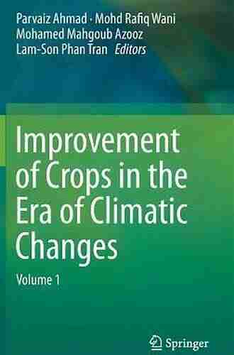 Improvement of Crops in the Era of Climatic Changes: Volume 1