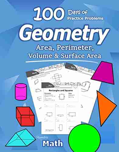 Humble Math Area Perimeter Volume Surface Area: Geometry For Beginners Workbook With Answer Key (KS2 KS3 Maths) Elementary Middle School High School Math Geometry For Kids