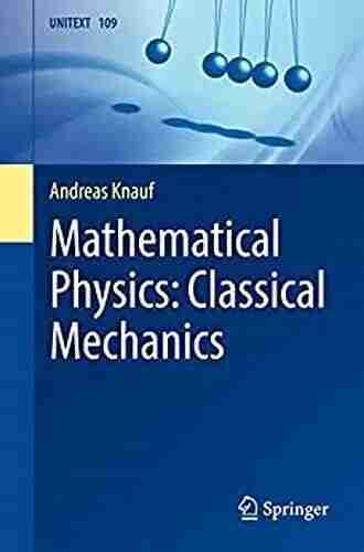 Mathematical Physics: Classical Mechanics (UNITEXT 109)