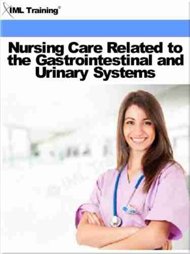 Nursing Care Related To The Gastrointestinal And Urinary Systems