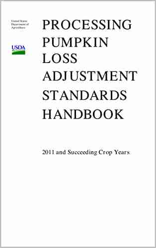 Processing Pumpkin Loss Adjustment Standards Product Administration Standards Division HANDBOOK (FCIC 20100) (11 2010) 2011 And Succeeding Crop Years