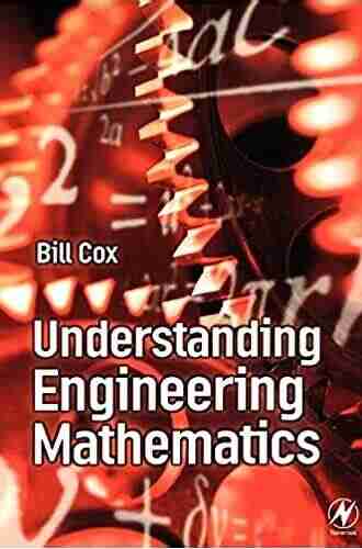 Understanding Engineering Mathematics Bill Cox