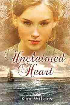 Unclaimed Heart Kim Wilkins