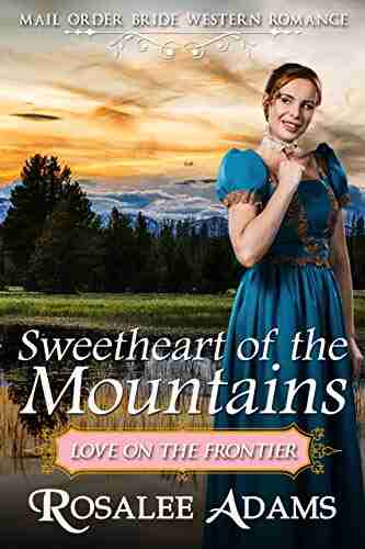 Sweetheart Of The Mountains Rosalee Adams