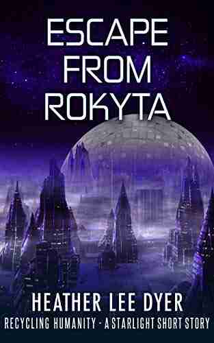 Escape From Rokyta: (Recycling Humanity 1 5): A Starlight Max Short Story