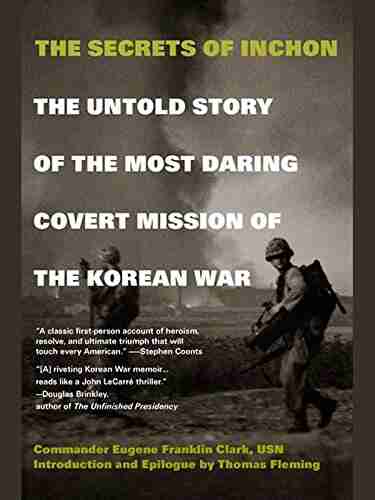 The Secrets Of Inchon Eugene Franklin Clark