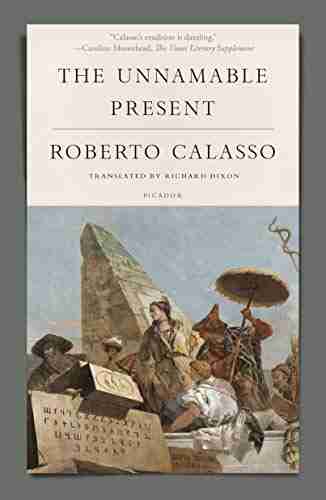 The Unnamable Present Roberto Calasso