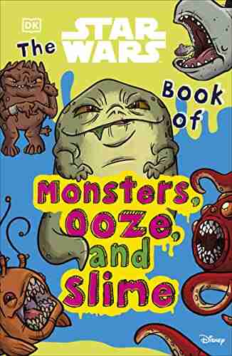 The Star Wars Of Monsters Ooze And Slime