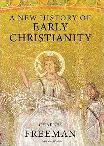 A New History Of Early Christianity