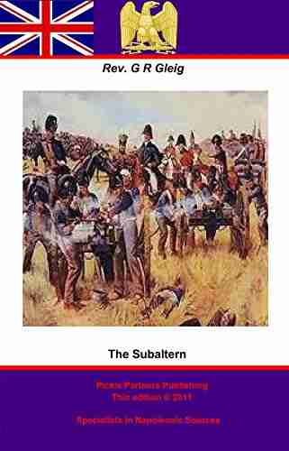 The Subaltern George Robert Gleig