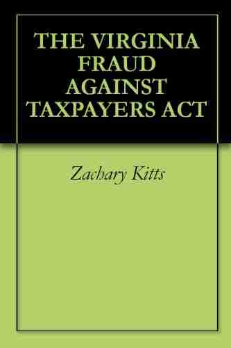 THE VIRGINIA FRAUD AGAINST TAXPAYERS ACT