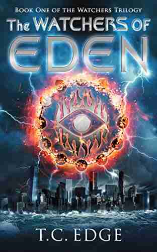 The Watchers of Eden: The Watchers Trilogy (The Watchers 1)