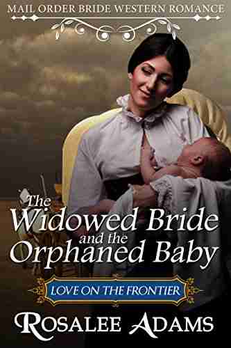 The Widowed Bride and the Orphaned Baby